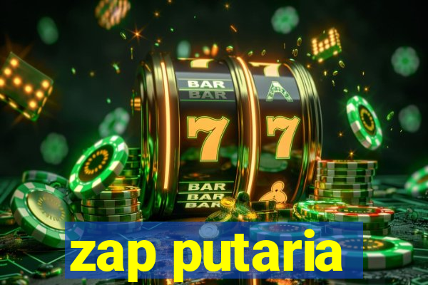 zap putaria