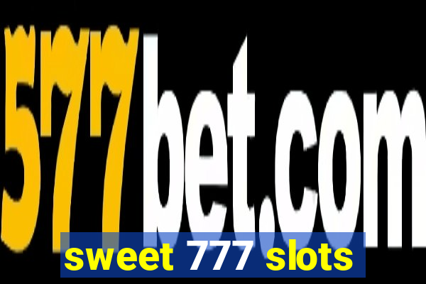 sweet 777 slots