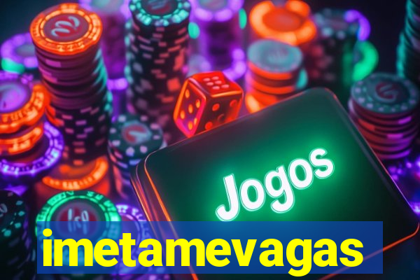 imetamevagas