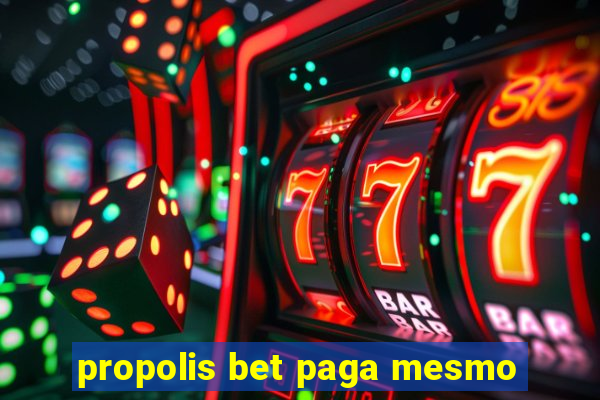 propolis bet paga mesmo