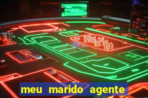 meu marido agente secreto legendado