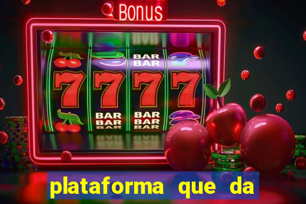 plataforma que da 30 reais no cadastro