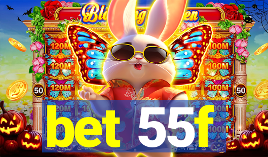 bet 55f