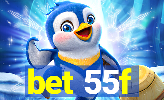 bet 55f