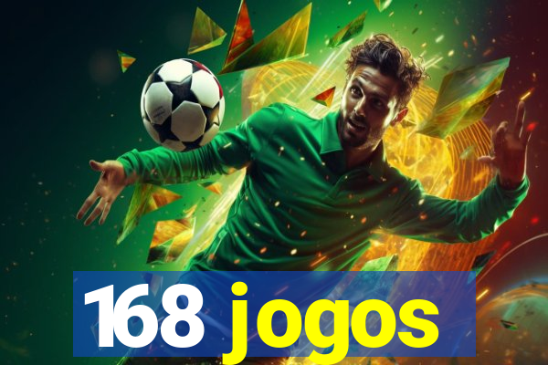 168 jogos