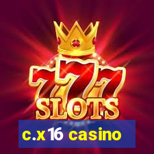 c.x16 casino