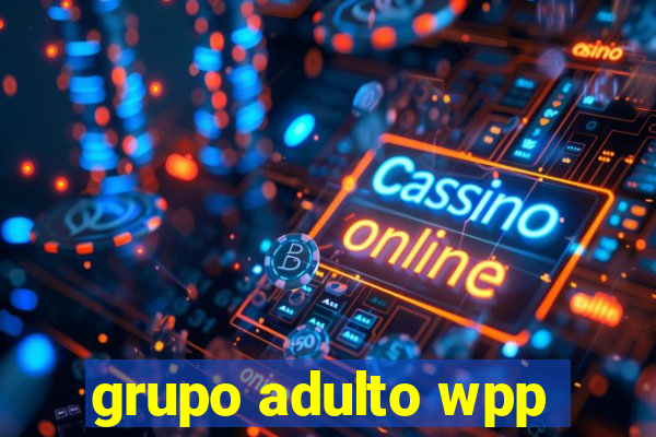 grupo adulto wpp