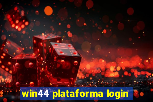 win44 plataforma login