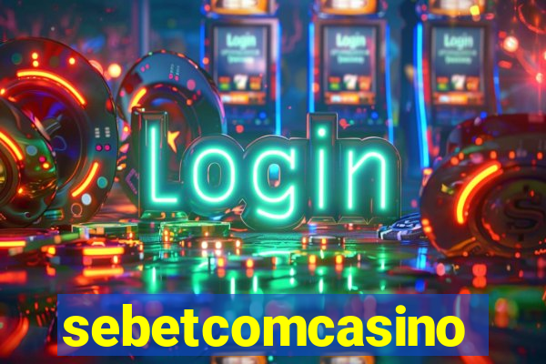 sebetcomcasino