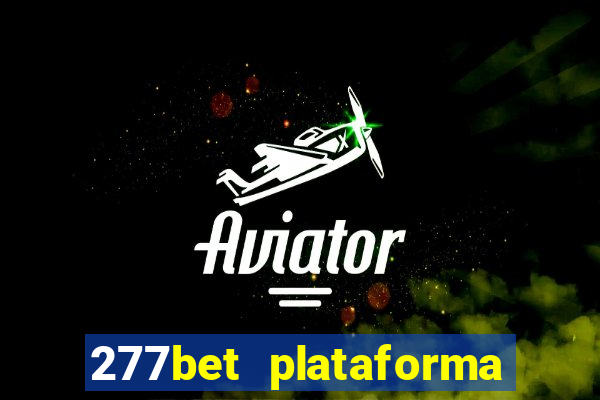 277bet plataforma de jogos