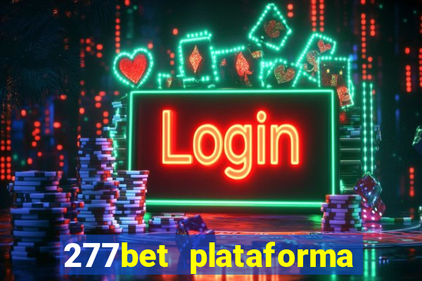 277bet plataforma de jogos