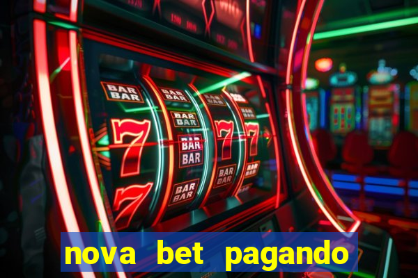 nova bet pagando no cadastro