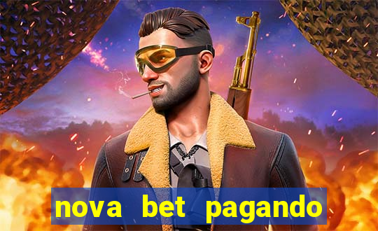 nova bet pagando no cadastro