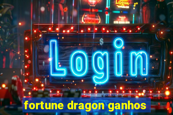 fortune dragon ganhos