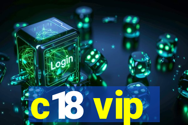 c18 vip