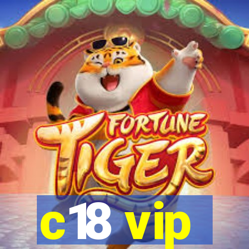 c18 vip