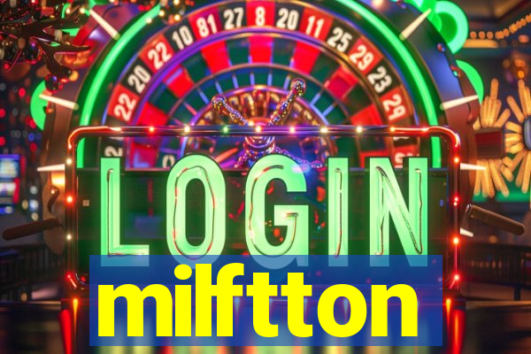 milftton