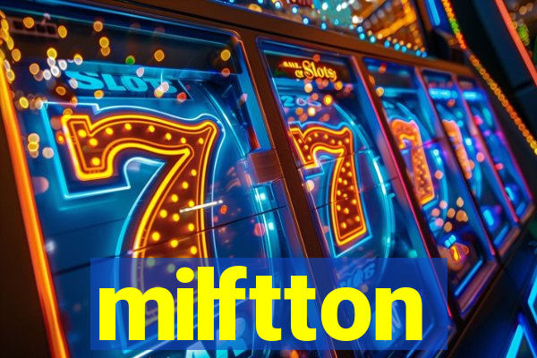 milftton