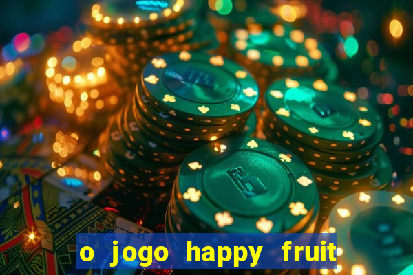 o jogo happy fruit fusion paga mesmo