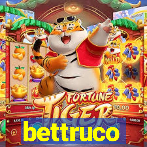 bettruco