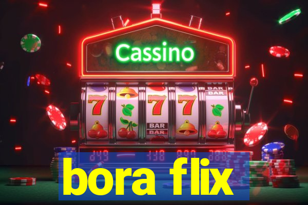 bora flix