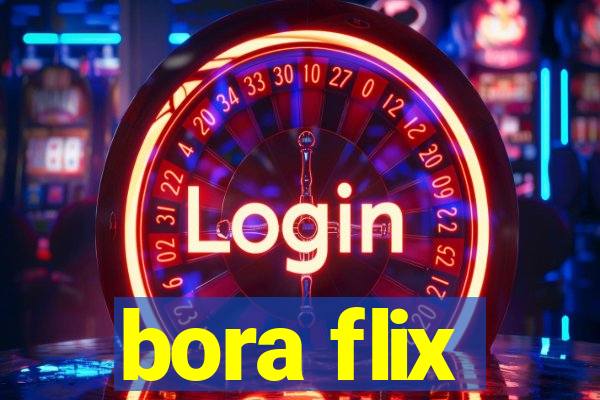 bora flix