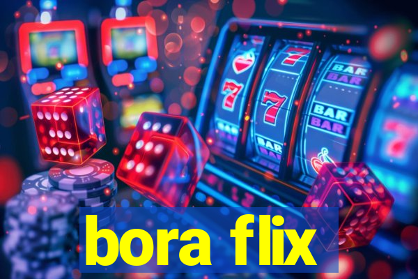 bora flix