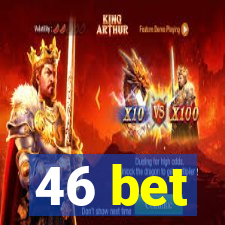 46 bet