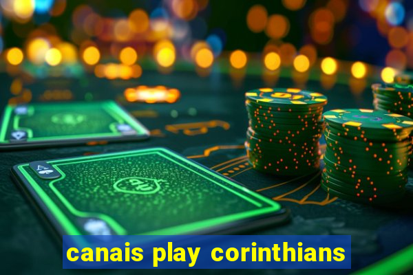 canais play corinthians