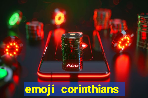 emoji corinthians copiar e colar