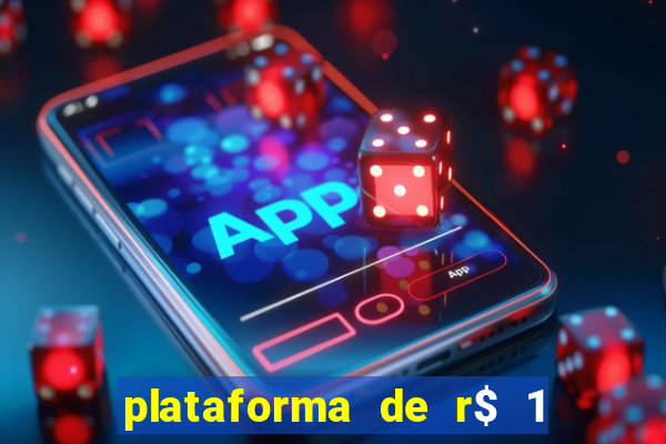 plataforma de r$ 1 para jogar