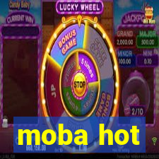 moba hot