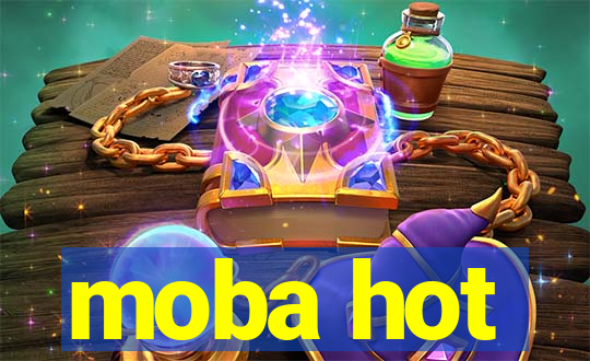 moba hot