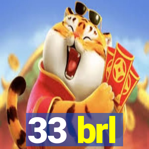 33 brl