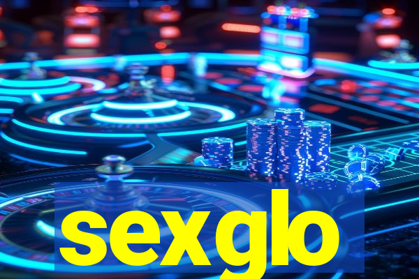 sexglo