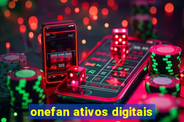 onefan ativos digitais