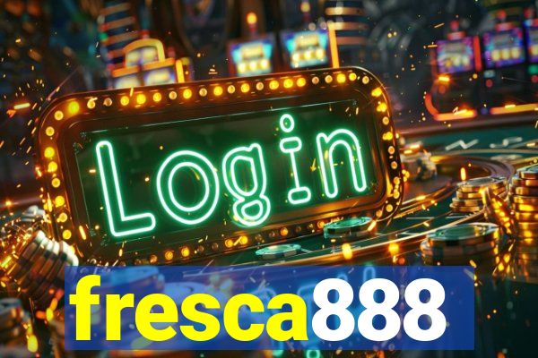 fresca888