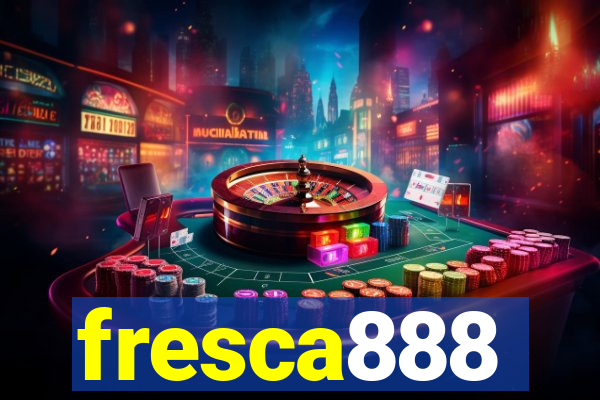 fresca888