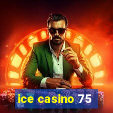 ice casino 75