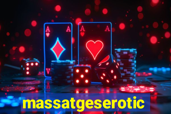 massatgeserotics's