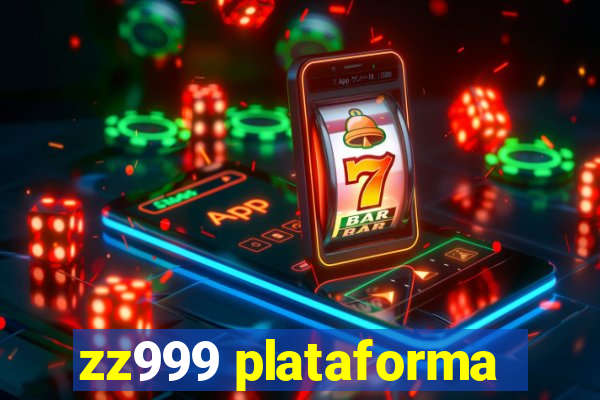 zz999 plataforma