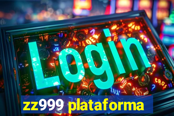 zz999 plataforma