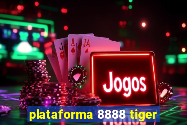 plataforma 8888 tiger