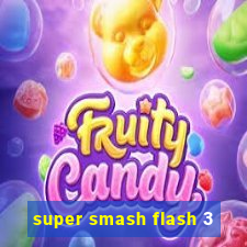 super smash flash 3