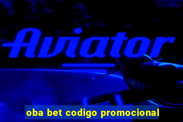 oba bet codigo promocional