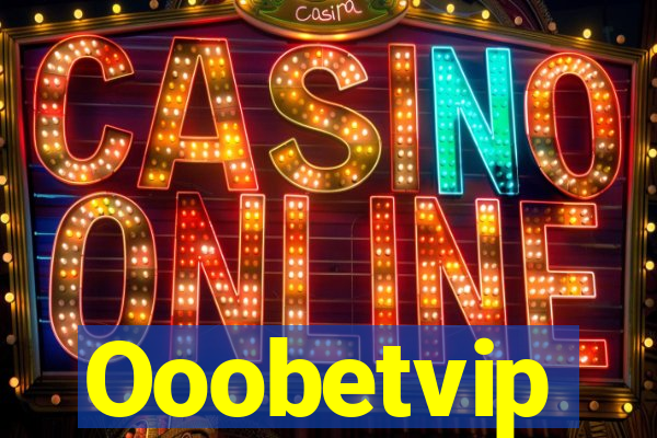 Ooobetvip