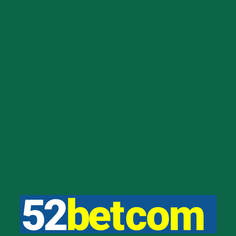 52betcom