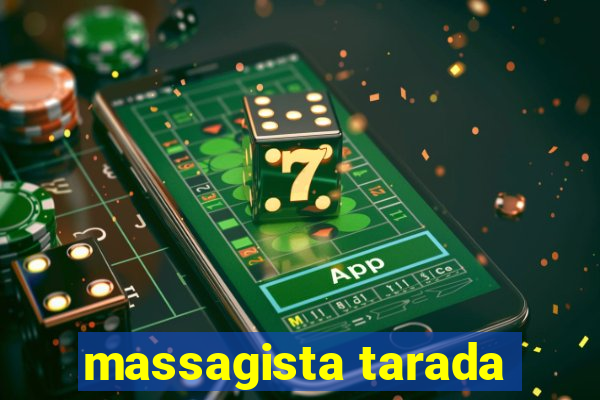 massagista tarada