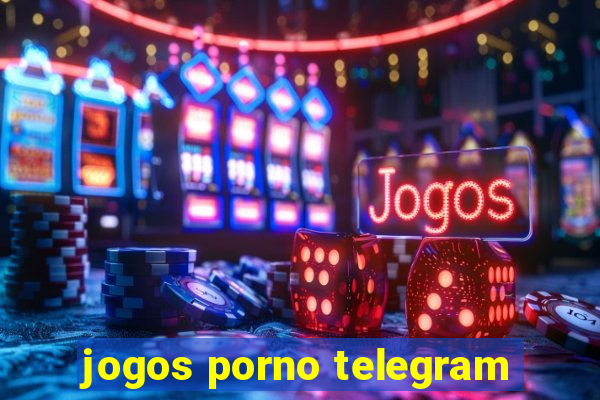 jogos porno telegram