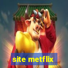 site metflix